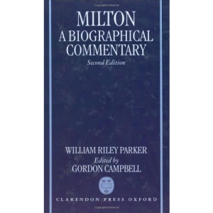Milton: A Biographical Commentary: Volume II: Commentary, Notes, Index and Finding List: Commentary, Notes, Index and Finding List Vol 2