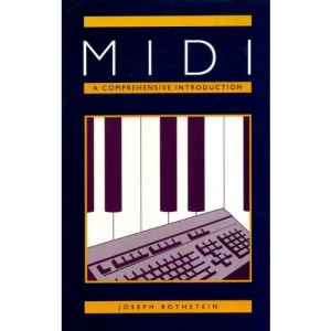 MIDI: A Comprehensive Introduction (Computer Music & Digital Audio)