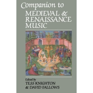 Companion to Medieval and Renaissance Music