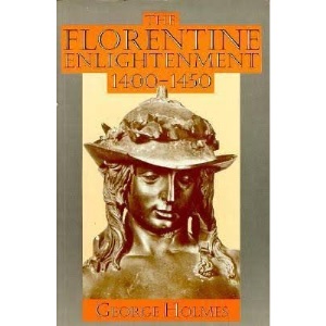 The Florentine Enlightenment 1400-1450 (Clarendon Paperbacks)