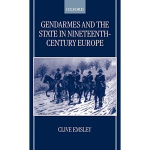Gendarmes and the State in Nineteenth-Century Europe