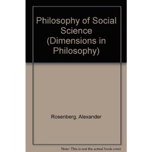 Philosophy of Social Science (Dimensions in Philosophy)