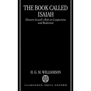 The Book Called Isaiah: Deutero-Isaiah's Role in Composition and Redaction