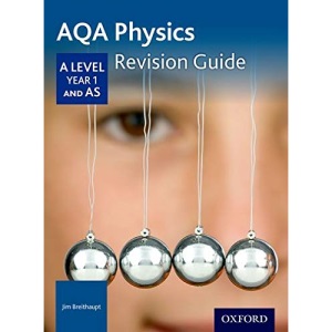 AQA A Level Physics Year 1 Revision Guide: With all you need to know for your 2022 assessments (AQA A Level Sciences 2014)
