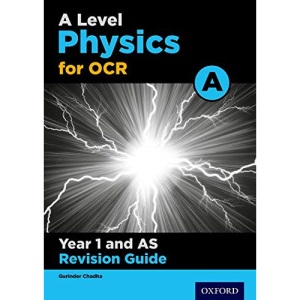 A Level Physics for OCR A Year 1 and AS Revision Guide: With all you need to know for your 2022 assessments (OCR A Level Sciences)