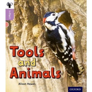 Oxford Reading Tree inFact: Oxford Level 1+: Tools and Animals