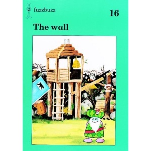 fuzzbuzz: Level 3 Storybooks: The Wall: A Remedial Reading Scheme: Storybook Level 3