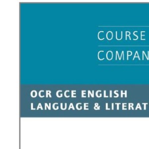 OCR GCE English Language & Literature Course Companion