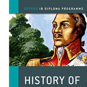 IB History of the Americas Course Book: Oxford IB Diploma Programme (International Baccalaureate)