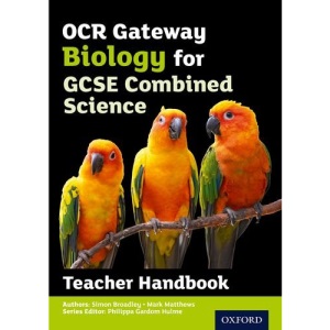 OCR Gateway GCSE Biology for Combined Science Teacher Handbook