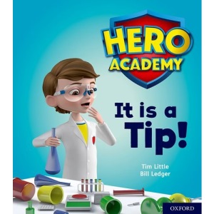 Hero Academy: Oxford Level 1+, Pink Book Band: It is a Tip!