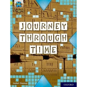 Project X Origins: Lime Book Band, Oxford Level 11: Journey Through Time