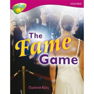 Oxford Reading Tree: Stage 10A: TreeTops More Non-Fiction: The Fame Game (Treetops Non Fiction)