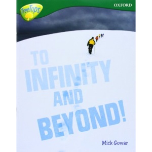 Oxford Reading Tree: Stage 12A: TreeTops More Non-Fiction: To Infinity and Beyond (Treetops Non Fiction)