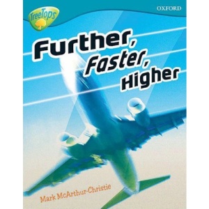Oxford Reading Tree: Stage 9: TreeTops Non-Fiction: Further, Faster, Higher