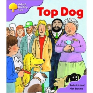 Oxford Reading Tree: Stage 1+: More First Sentences A: Top Dog