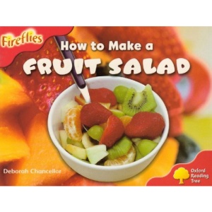 Oxford Reading Tree: Stage 4: More Fireflies A: How to Make a Fruit Salad