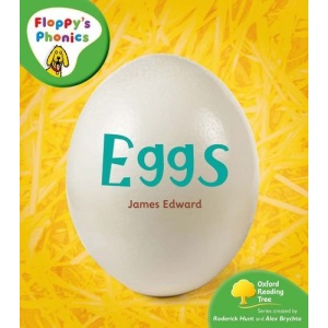 Oxford Reading Tree: Stage 2: Floppy's Phonics Non-Fiction: Eggs (Floppy Phonics)