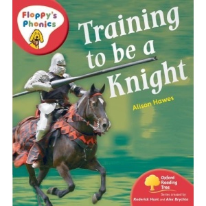 Oxford Reading Tree: Stage 4: Floppy's Phonics Non-Fiction: Knight Training