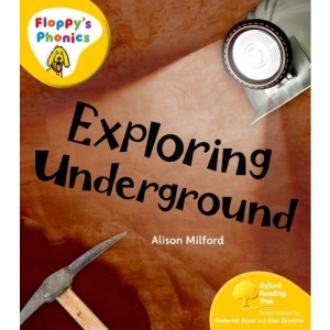 Oxford Reading Tree: Stage 5: Floppy's Phonics Non-Fiction: Exploring Underground
