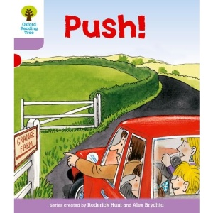 Oxford Reading Tree: Stage 1+: Patterned Stories: Push! (Ort Patterned Stories)