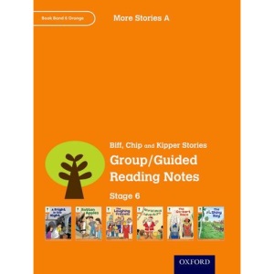 Oxford Reading Tree: Level 6: More Stories A: Group/Guided Reading Notes