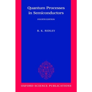 Quantum Processes in Semiconductors (Oxford Science Publications)