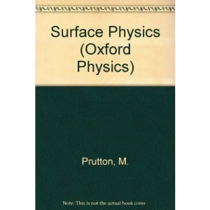 Surface Physics (Oxford Physics)