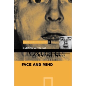 Face and Mind (Oxford Cognitive Science Series)