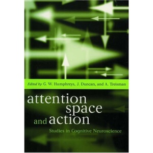 Attention, Space, and Action: Studies in Cognitive Neuroscience