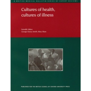 Cultures of health, cultures of illness (British Medical Bulletin)