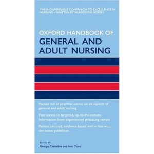 Oxford Handbook of General and Adult Nursing (Oxford Handbooks in Nursing)