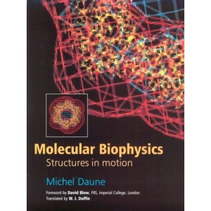 Molecular Biophysics: Structures in Motion