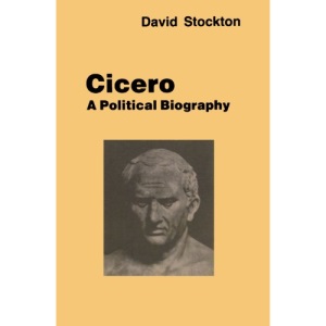 Cicero: A Political Biography