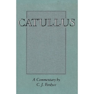 Catullus: A Commentary: With Commentary