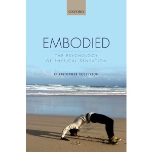 Embodied: The psychology of physical sensation
