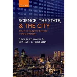 Science, the State and the City: Britain's Struggle to Succeed in Biotechnology