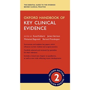 Oxford Handbook of Key Clinical Evidence 2/e (Flexicover) (Oxford Medical Handbooks)