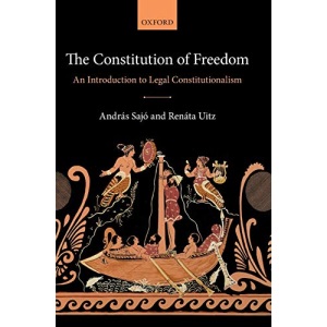 The Constitution of Freedom: An Introduction to Legal Constitutionalism