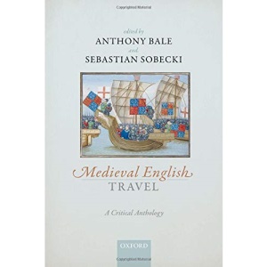 Medieval English Travel: A Critical Anthology