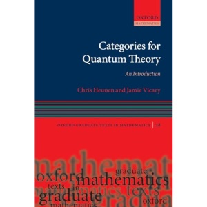 Categories for Quantum Theory: An Introduction (Oxford Graduate Texts in Mathematics)