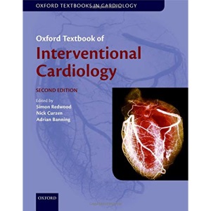 Oxford Textbook of Interventional Cardiology (Oxford Textbooks in Cardiology)