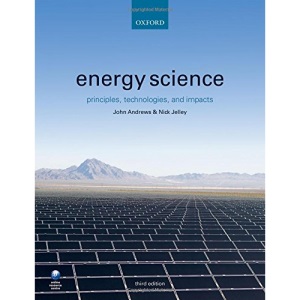 Energy Science: Principles, Technologies, and Impacts