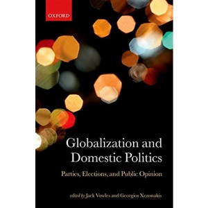 Globalization and Domestic Politics: Parties, Elections, and Public Opinion (Comparative Study of Electoral Systems)