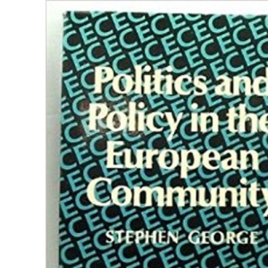 Politics and Policy in the European Community