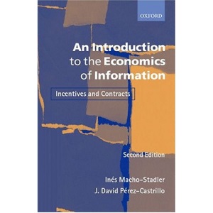 An Introduction to the Economics of Information: Incentives and Contracts