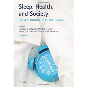 Sleep, Health, and Society: From Aetiology to Public Health
