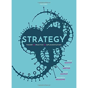 Strategy: Theory, Practice, Implementation