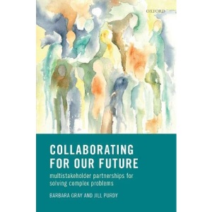 Collaborating for Our Future: Multistakeholder Partnerships for Solving Complex Problems