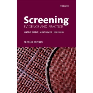 Screening: Evidence and Practice